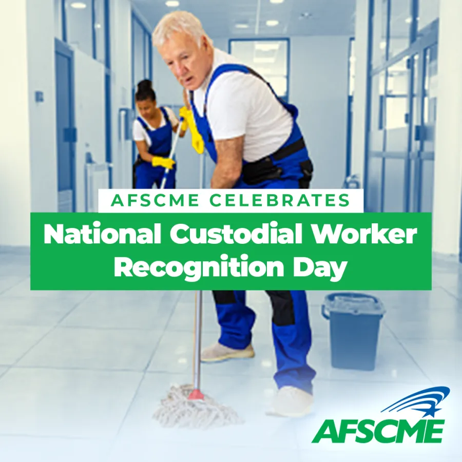 AFSCME Celebrates National Custodial Worker Recognition Day